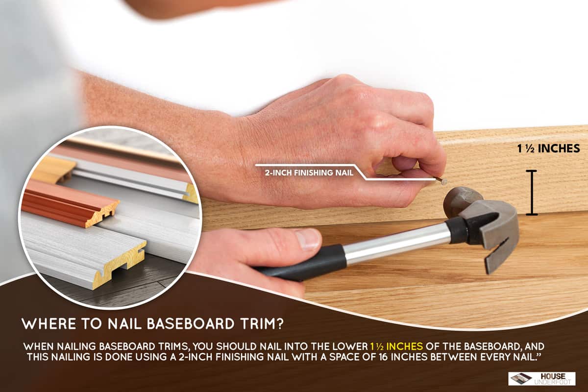 Handyman repairing a skirting board on the floor, Where To Nail Baseboard Trim?